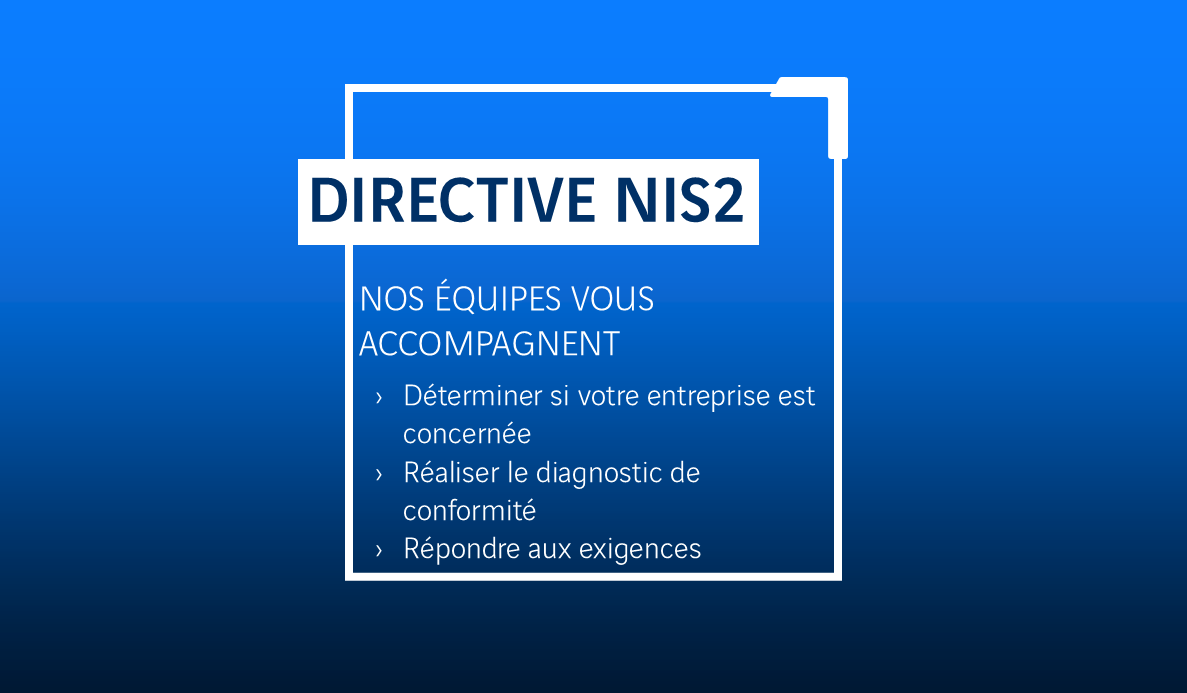 M3S - Directive NIS2 - Cybersécurité - Accompagnement M3S Déterminer si votre entreprise est concernée Réaliser le diagnostic de conformité Répondre aux exigences
